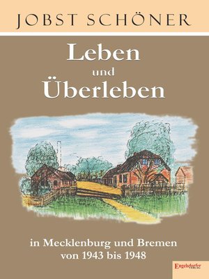 cover image of Leben und Überleben in Mecklenburg und Bremen 1943 bis 1948